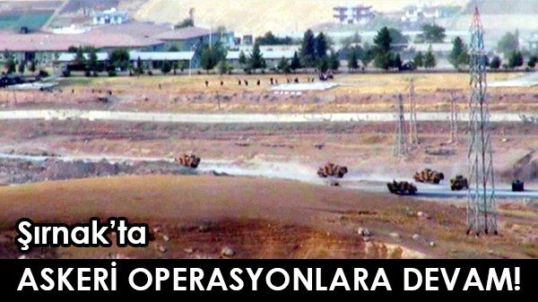 Şırnak'ta Operasyon!