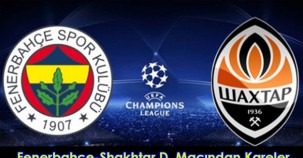 'Fenerbahçe - Shakhtar Donetsk maçından kareler'