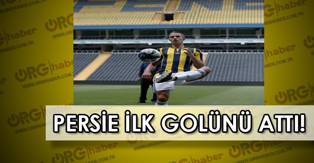 Fenerbahçe’nin yıldızı Robin Van Persie ilk golünü attı, siftah yaptı!