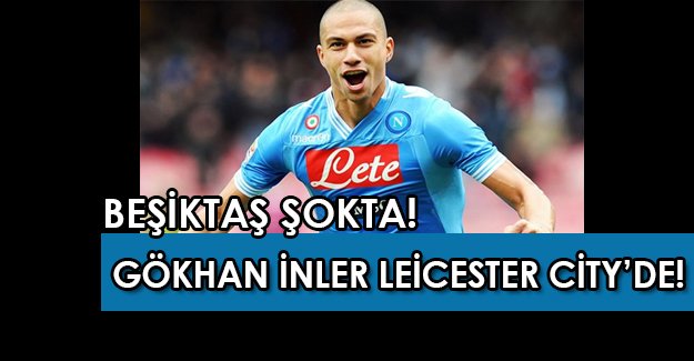 Beşiktaşa'a şok haber: Beşiktaş'ın transfer etmek istediği Gökhan İnler Leicester'da!