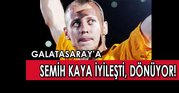 Semih Kaya'dan Galatasaray'ı sevindiren Bomba haber!