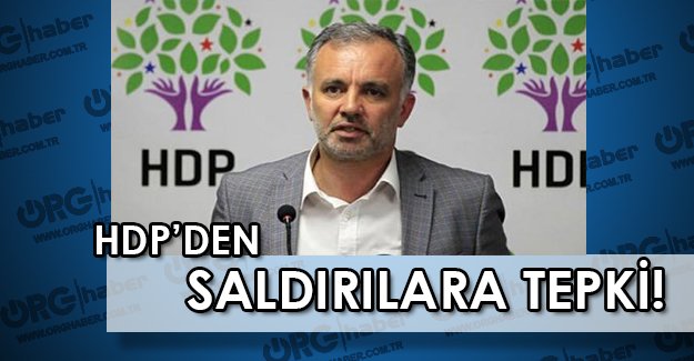 HDP Sözcüsü Ayhan Bilgen, HDP binalarına yapılan saldırıyı işte bu sözlerle kınadı !
