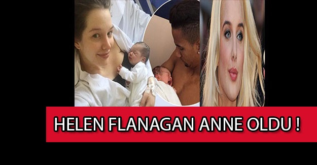 Helen Flanagan anne oldu! Güzel oyuncu yaşadığı acıları anlattı