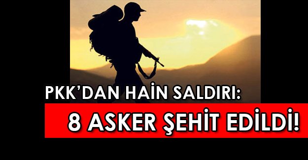 PKK'dan hain pusu: Siirt'te 8 asker şehit, yaralı askerler var!